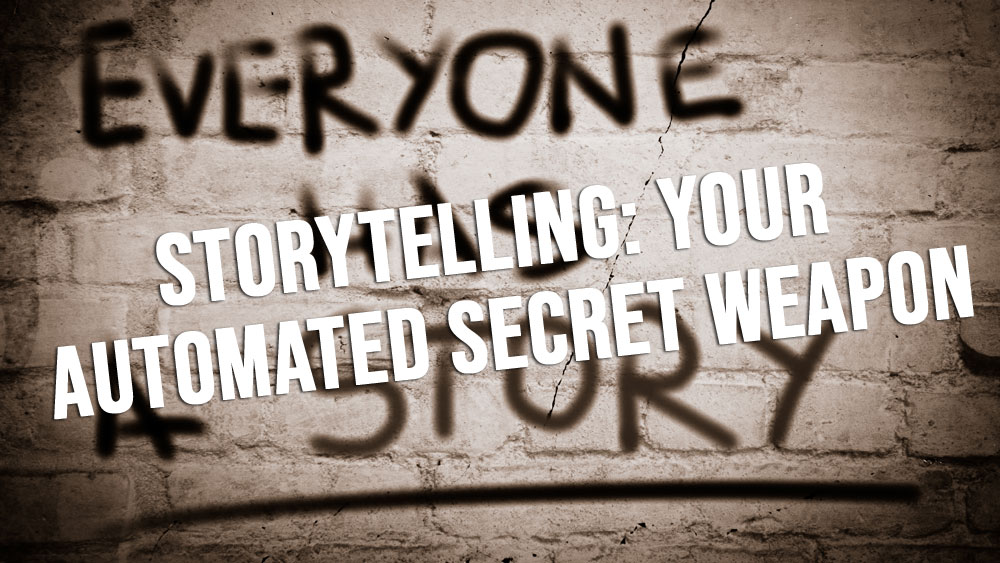 Storytelling: Your Automated Secret Weapon