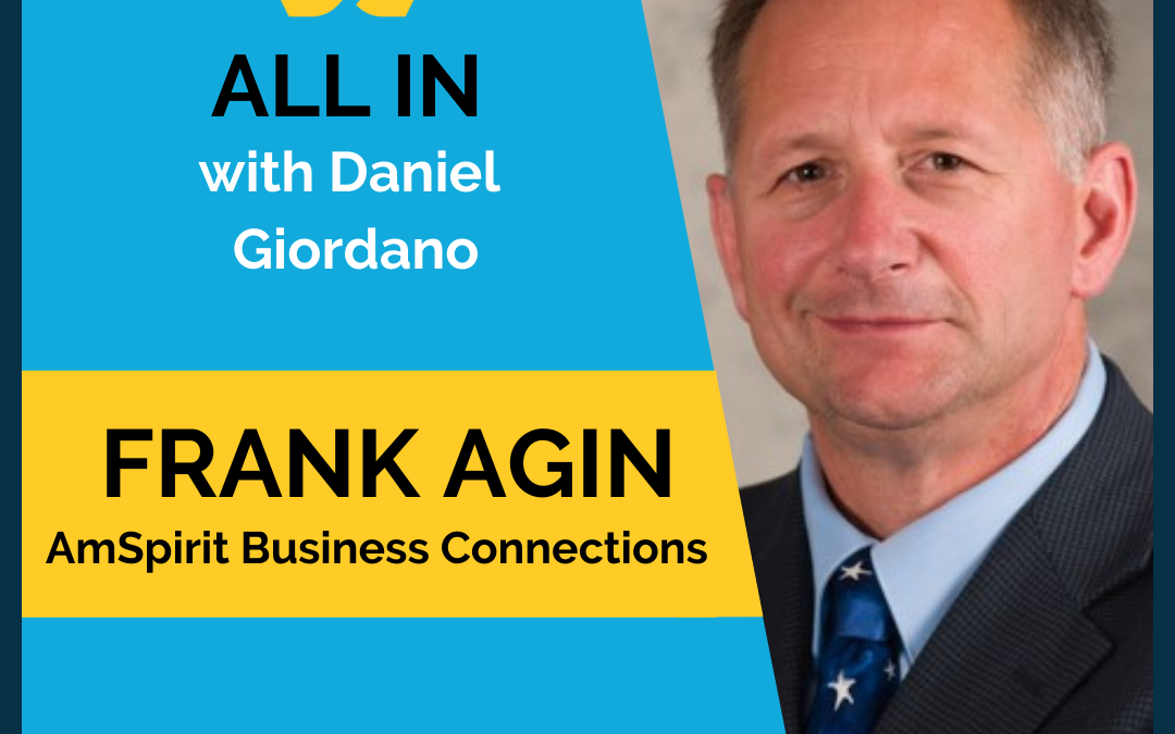 41: Frank Agin – AmSpirit Business Connections