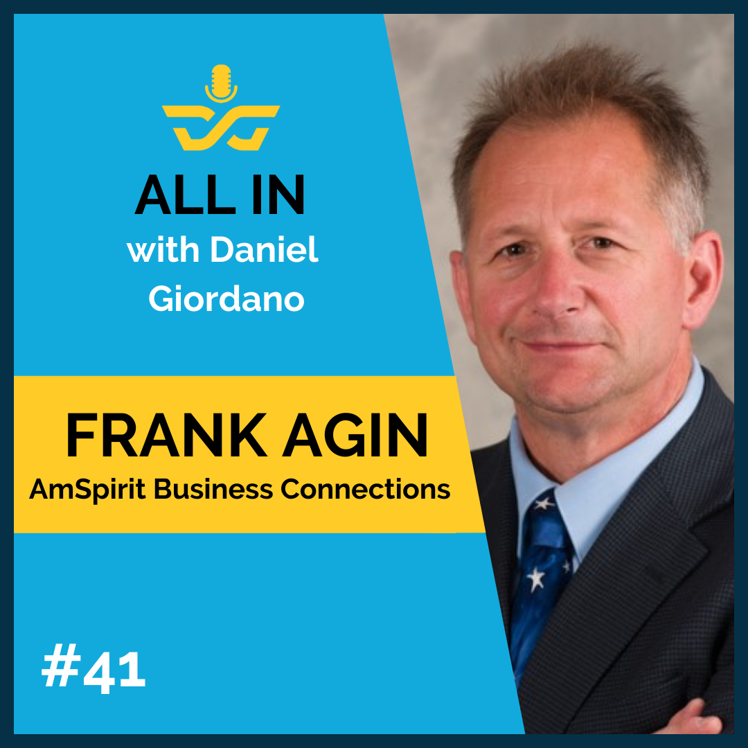 41: Frank Agin – AmSpirit Business Connections