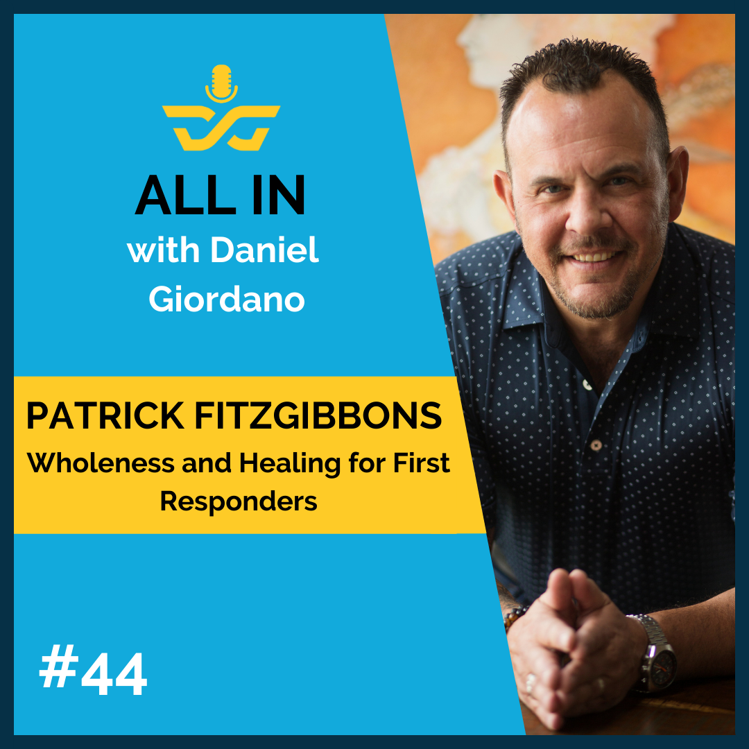 44: Patrick Fitzgibbons – Wholeness and Healing for First Responders