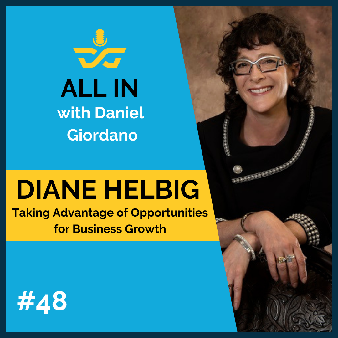 48: Diane Helbig – Taking Advantage of Opportunites for business growth