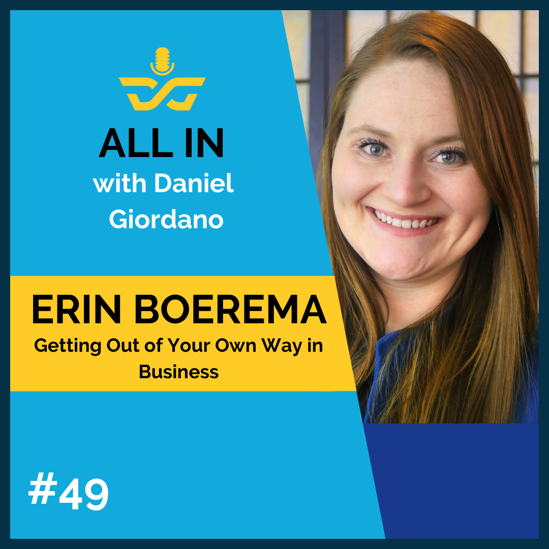 49: Erin Boerema – Getting Out of Your Own Way In Business