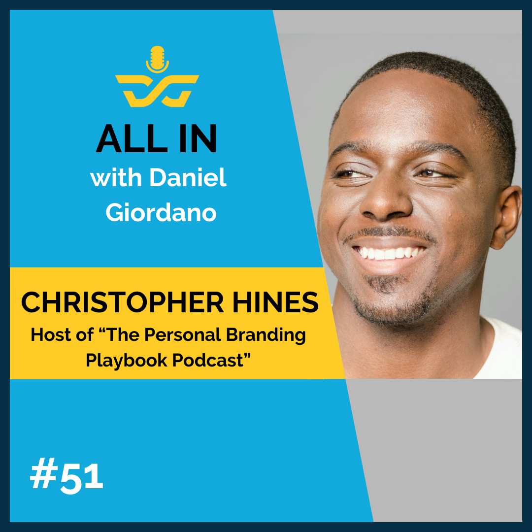51: Christopher Hines – Host of “The Personal Branding Playbook Podcast”