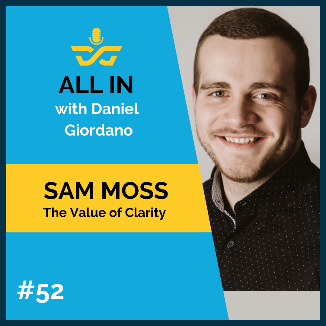 52: Sam Moss – The value of clarity