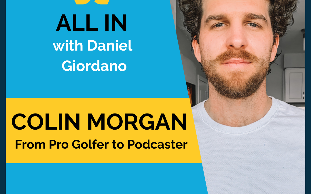 53: Colin Morgan – From Pro Golfer to Podcaster