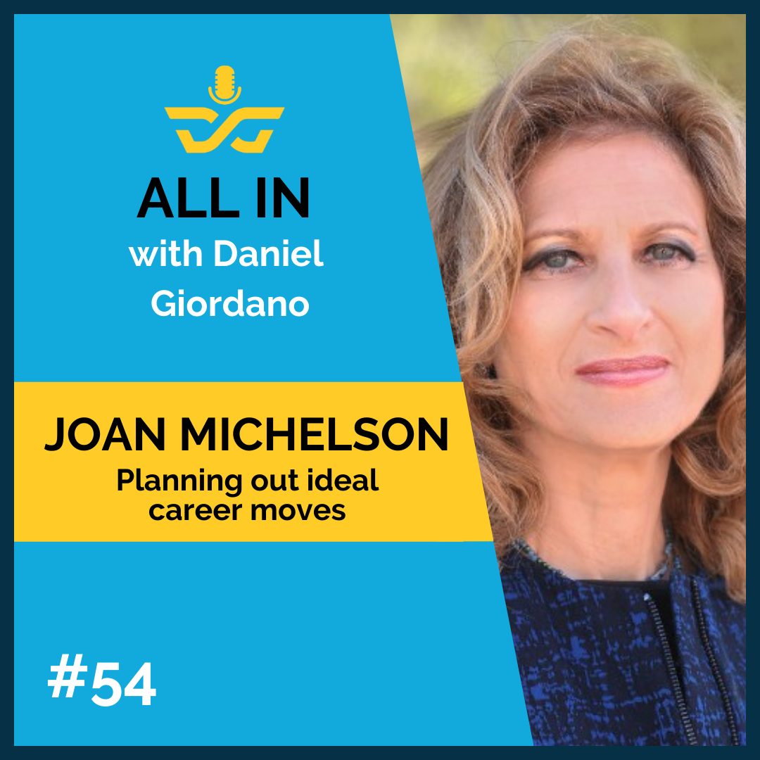 54: Joan Michelson – Planning out ideal career moves