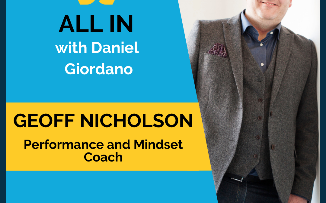 60: Geoff Nicholson – Performance and mindset coach