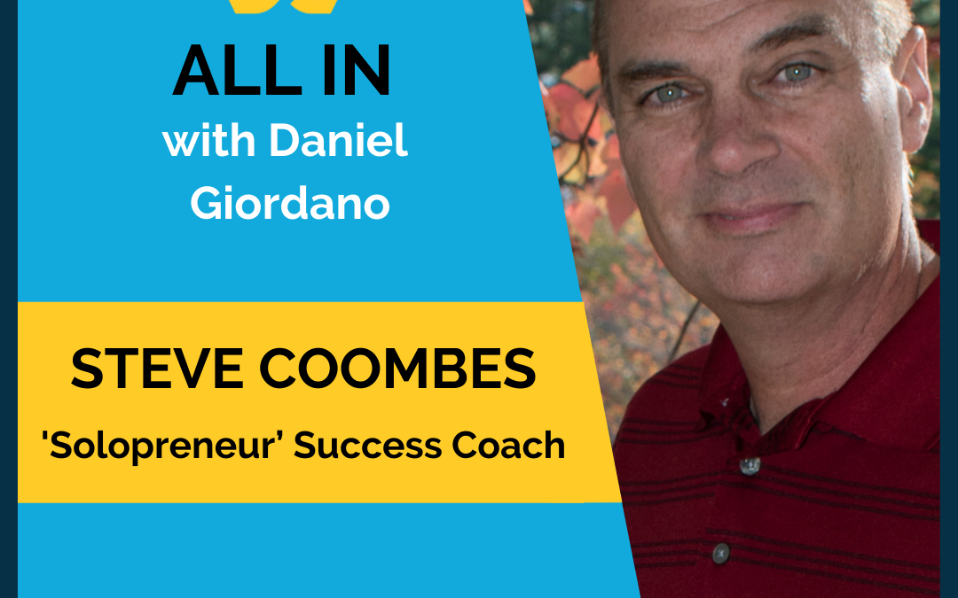 61: Steve Coombes – ‘Solopreneur’ Success coach