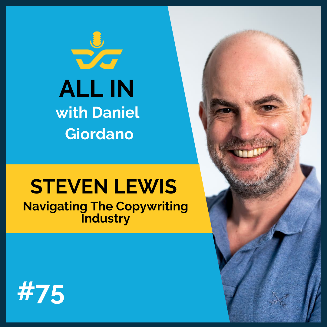 75: Steven Lewis, Navigating the Copywriting Industry