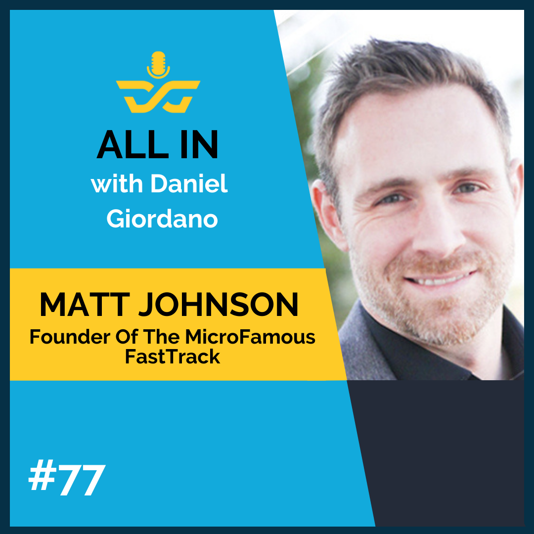 77: Matt Johnson, Founder of the MicroFamous FastTrack