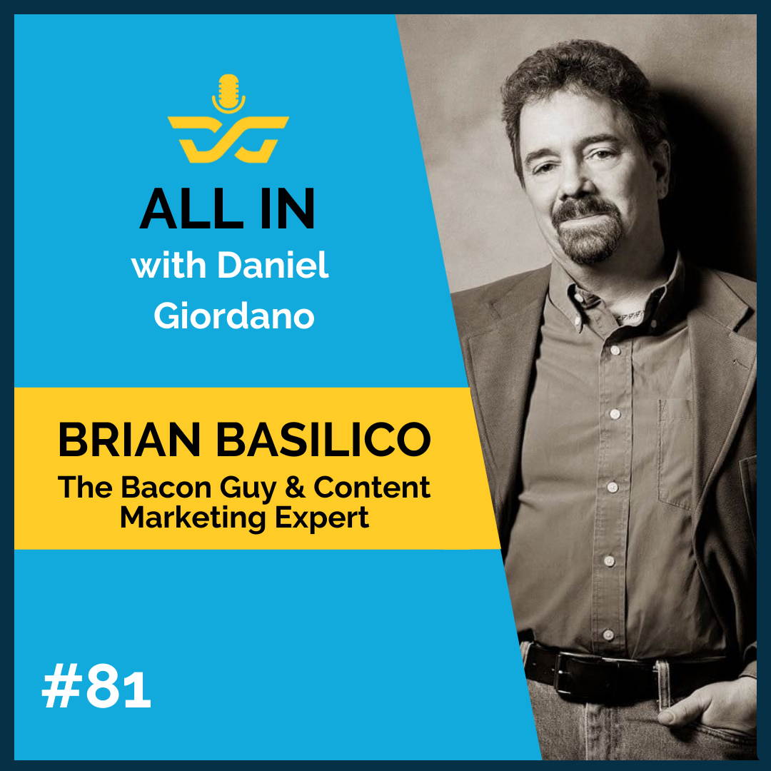 81: Brian (The Bacon Guy) Basilico, Content Marketing Expert