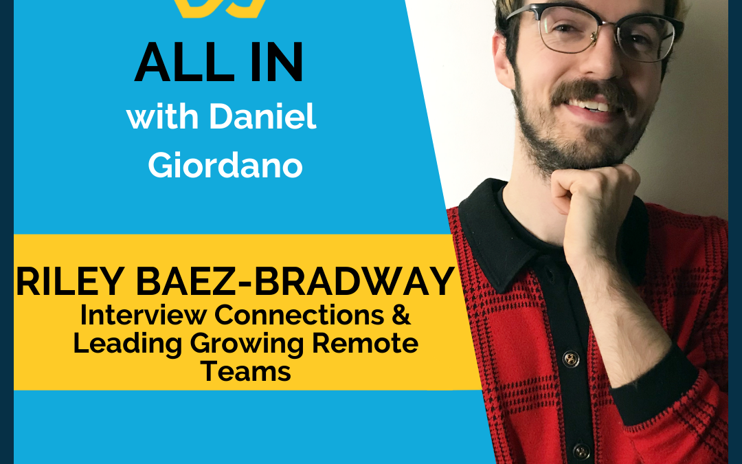 84: Riley Baez-Bradway, Team Lead at Interview Connections