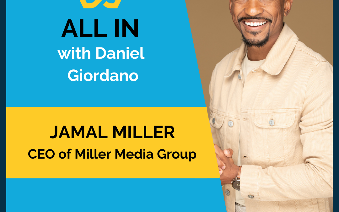 94: Jamal Miller, CEO of Miller Media Group